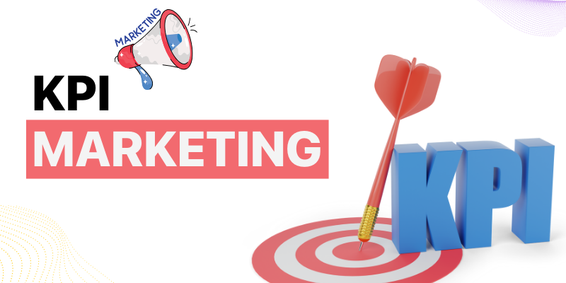 Comprehensive Guide to KPI Marketing: Drive Growth and Success